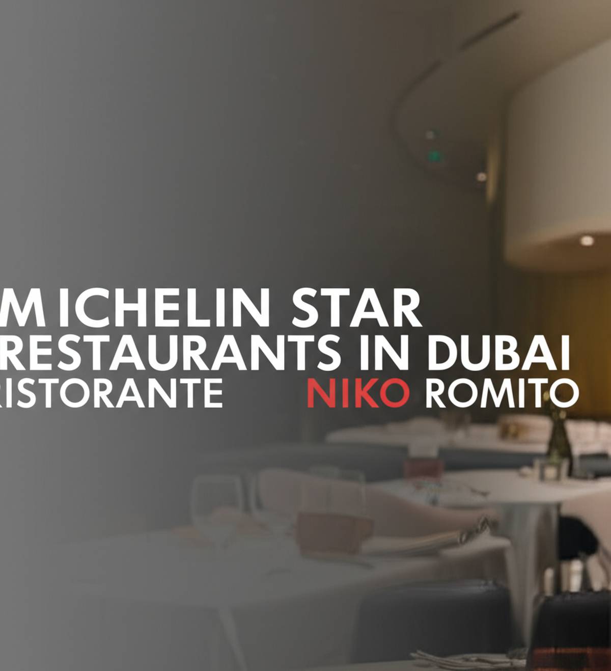 رستوران های ستاره دار میشلین در دبی رستوران Ristorante Niko Romito